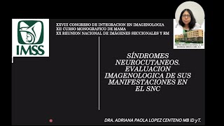 38 Síndromes neurocutáneos Evaluación imagenológica de sus manifestaciones en el SNC  Dra López [upl. by Eenor129]