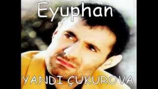 EYUPHAN  YANDI ÇUKUROVA [upl. by Anett]