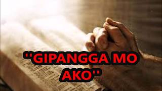 GIPANGGA MO AKO with lyricsVisayan Worship Song [upl. by Aicac694]