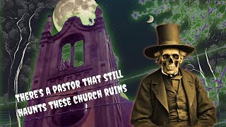 Theres a Pastor That Still Haunts These Church Ruins short scary [upl. by Missak]