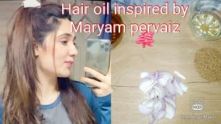 Hair oil inspired by Maryam pervaizBest oil for hair growthhealthy and long hairmeriumpervaiz [upl. by Danforth]