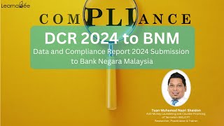 🐝 English DCR 2024 to BNM Data and Compliance Report 2024 Submission to Bank Negara Malaysia [upl. by Nnylharas]