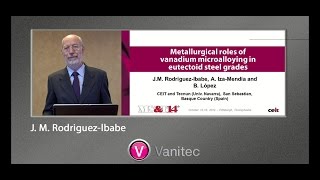 Metallurgical Roles of Vanadium Microalloying in Eutectoid Steel Grades” – J M Rodriguez Ibabe CEI [upl. by Alah113]