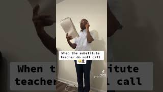 When the substitute teacher do roll call 😂🤦🏾‍♂️ funny comedy fyp viral explore teacher [upl. by Tuck]