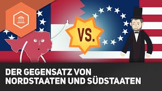 Der Gegensatz von Nordstaaten und Südstaaten  Der Amerikanische Bürgerkrieg [upl. by Limann]