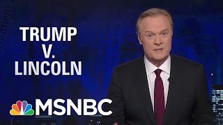 Lawrence On What President Donald Trumps Civil War Comments Reveal  The Last Word  MSNBC [upl. by Demmahom]