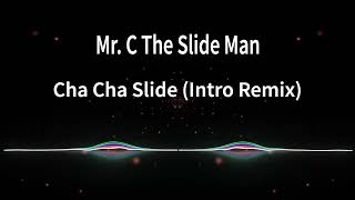 Mr C The Slide Man  Cha Cha Slide Intro Clean [upl. by Dominic]