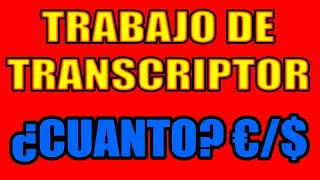 💫 Descubre LA REALIDAD ✨ ¿Cuánto se gana por ser transcriptor [upl. by Enovi]