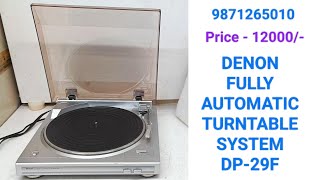 DENON FULLY AUTOMATIC TURNTABLE SYSTEM DP29F Price  12000 Only Contact No  9871265010 [upl. by Suiluj479]