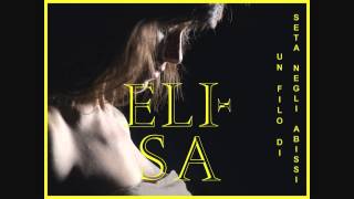 Elisa  quotUN FILO DI SETA NEGLI ABISSIquot audio ufficiale  dallalbum quotLANIMA VOLAquot [upl. by Yntirb]