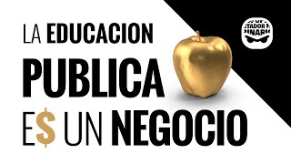 La educación pública es un negocio [upl. by Anivlem]