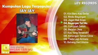 Jay Jay  All Times Hits  Kumpulan Lagu Terpopuler Sepanjang Masa  FULL ALBUM [upl. by Joost372]