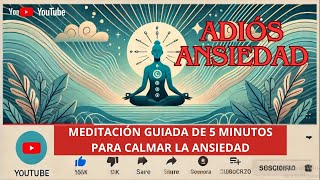 Meditación Guiada de 5 Minutos para Calmar la Ansiedad [upl. by Ynnaej]