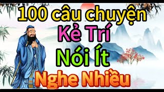 Sách nói  100 câu chuyện Kẻ Trí nói ít nghe nhiều  Sách nói Minh Triết [upl. by Farrar]