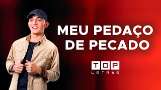 Meu pedaço de pecado  João Gomes Letra [upl. by Balmuth]