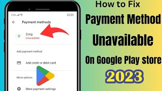 payment method unavailable google play  payment method unavailable google play 2023  fixed [upl. by Ahsenauq]