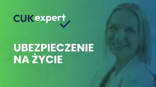 Jakie ubezpieczenie na życie wybrać CUKexpert 59 [upl. by Akemehs452]