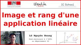 Image et rang dune application linéaire  Lê Nguyên Hoang [upl. by Busiek131]