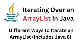 Iterating Over an ArrayList  Different Ways to Iterate an ArrayList Includes Java 8 java java8 [upl. by Noslrac129]