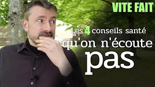 Les 4 conseils santé que vous nécoutez pas  Vite Fait [upl. by Nomal105]