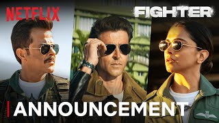 Fighter  Announcement  Hrithik Roshan Deepika Padukone Anil Kapoor  Netflix India [upl. by Xed]