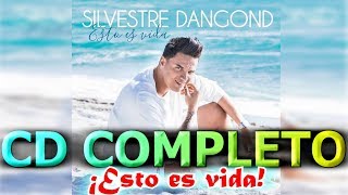 CD COMPLETO ‘ESTO ES VIDA’ OFICIAL  SILVESTRE DANGOND FULL HD 2018 [upl. by Milka864]