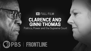 Clarence and Ginni Thomas Politics Power and the Supreme Court full documentary  FRONTLINE [upl. by Paz]