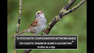 A stochastic configuration network based on chaotic sparrow search algorithm  Análise de artigo [upl. by Vidal]