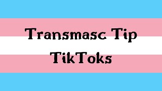 transmasc tip tiktoks tiptoks [upl. by Koosis50]