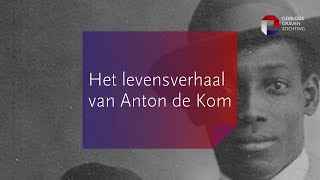 Het levensverhaal van Anton de Kom [upl. by Endys]