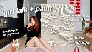 drink paint and tmi girl talk [upl. by Nicolau]