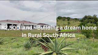 Large land acquired for only R2500 amp Building process in Rural South Africa [upl. by Caassi]