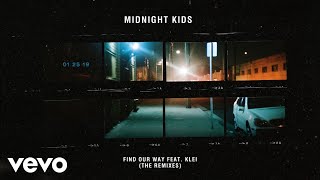 Midnight Kids  Find Our Way Feenixpawl Remix Audio ft klei [upl. by Rowley]