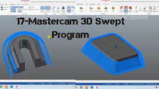 Mastercam Swept 3D Program How To Make Swept 3D Program MastercamSwept 3D Program Kasie Banaye [upl. by Emoraj]