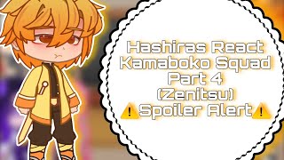 Hashiras React Kamaboko Squad Part 4 âš¡Zenitsuâš¡ âš ï¸Spoiler Alertâš ï¸ â—GCRVâ— [upl. by Ecallaw]