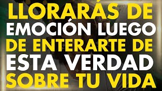 Llorarás de la Emoción Cuando Sepas esta Impactante VERDAD  Un Mensaje de los Angeles para Ti [upl. by Namsaj]