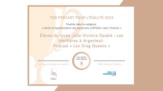 Podcast finaliste quotLes Drag Queensquot TPPE2023 [upl. by Calder]