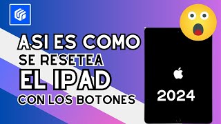 ✅Cómo resetear un iPad con los botones  restaurar iPad de fabrica con botones [upl. by Aiduan]