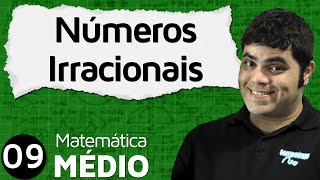 Conjuntos Numéricos Números Irracionais  MEM 9 [upl. by Mcconnell517]