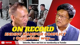 ON RECORD  ENDING MANIPUR CONFLICT  Opposition way…  03 NOV 2024 [upl. by Etnovahs]