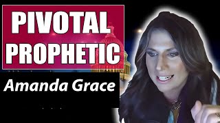 Amanda Grace PROPHETIC WORD  Pivotal Prophetic [upl. by Euqinomad69]