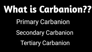 Carbanion  Type of Carbanion  class 11 [upl. by Cathee]