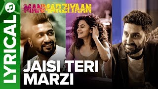 Jaisi Teri Marzi  Lyrical Audio Song  Manmarziyaan  Amit Trivedi Shellee  Abhishek Taapsee [upl. by Ellehcir]