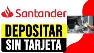 Cómo DEPOSITAR en CAJERO SANTANDER SIN TARJETA 2024  Ingresar Dinero Cajero Santander [upl. by Bitthia]