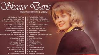 Oldies but Goodies  Skeeter Davis Greatest Hits Full Album [upl. by Manville]