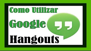 COMO UTILIZAR GOOGLE HANGOUTS TUTORIAL PASO A PASO 2021 [upl. by Lundin]