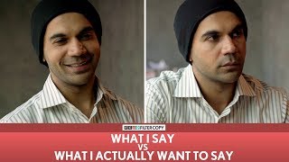 FilterCopy  What I Say vs What I Actually Want To Say  Ft Rajkummar Rao as Newton [upl. by Egas752]