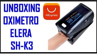 Unbox Review Oximetro de dedo Elera SHK3 FDA CE Compra online Bolivia Aliexpress Global [upl. by Gnoy]