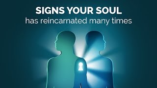 Signs your soul has reincarnated many times  Spiritual Enlightenment  Awakening [upl. by Laura672]