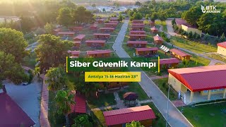 Siber Güvenlik Kampı 1518 Haziran  BTK Akademi  Antalya [upl. by Icrad]